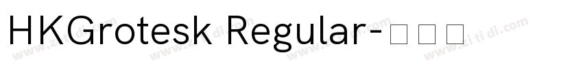 HKGrotesk Regular字体转换